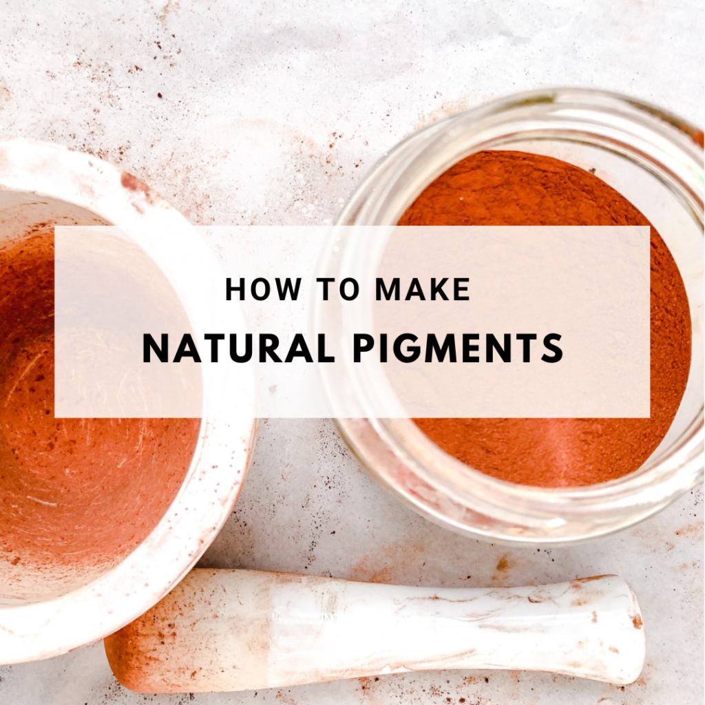 How to make Natural Pigments