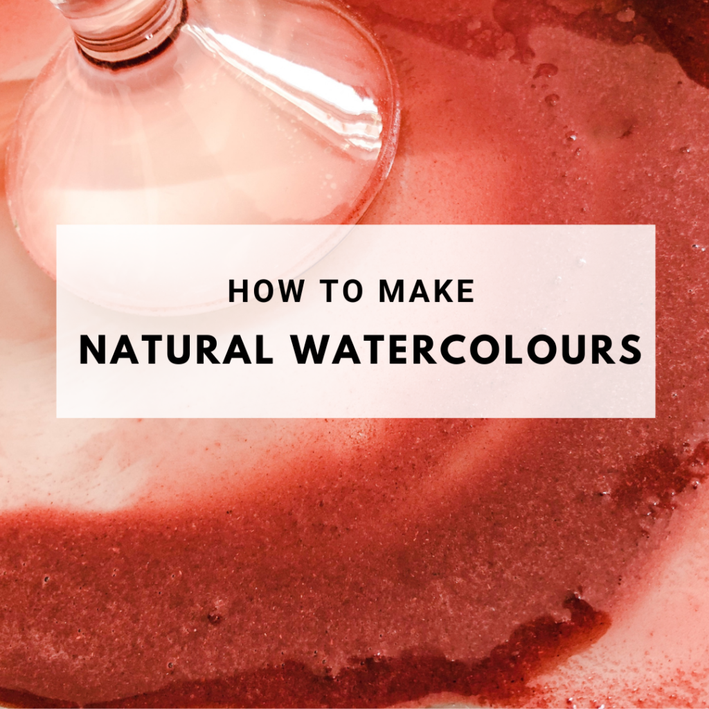 How to make Natural Watercolours